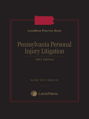 cover image of LexisNexis Practice Guide: Pennsylvania Personal Injury Litigation